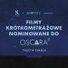 Krtkometraowe Filmy Animowane Nominowane do Oscara 2025